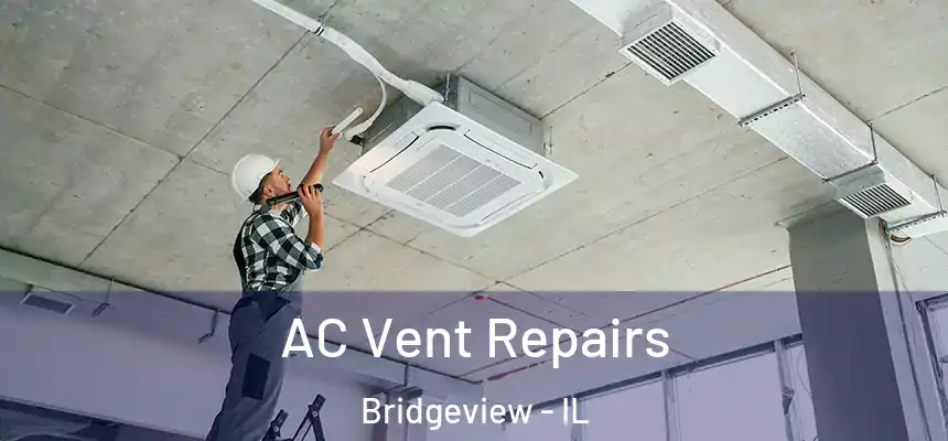  AC Vent Repairs Bridgeview - IL