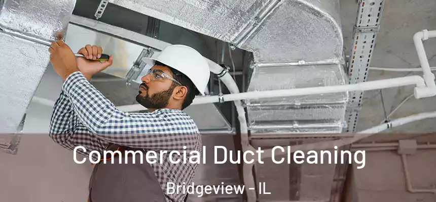  Commercial Duct Cleaning Bridgeview - IL