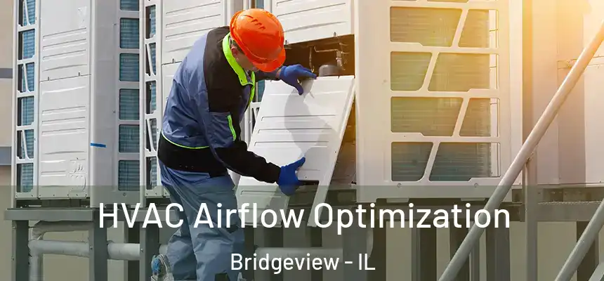  HVAC Airflow Optimization Bridgeview - IL