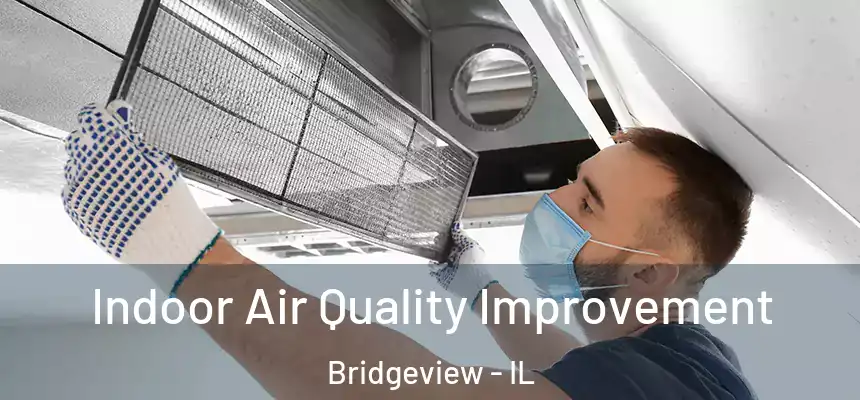  Indoor Air Quality Improvement Bridgeview - IL